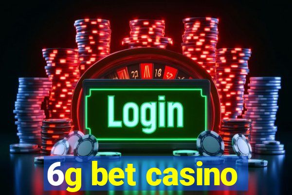 6g bet casino